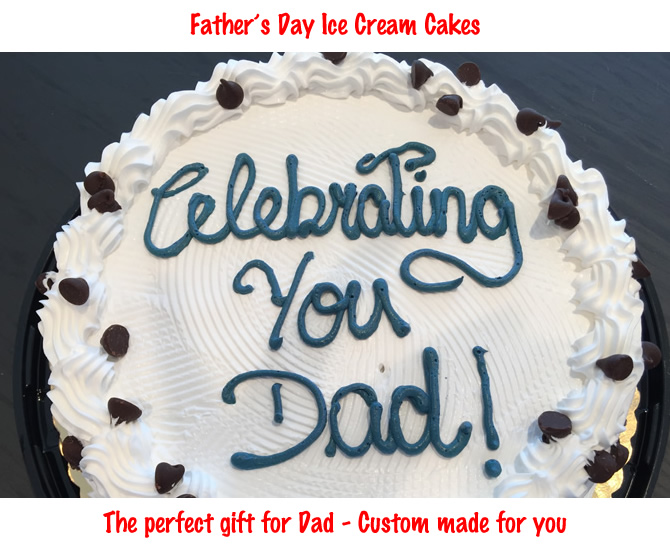 Father's Day Ice Cream Cakes - June 16th