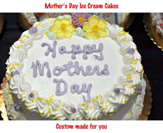 Mother's Day Ice Cream Cakes - May 12th