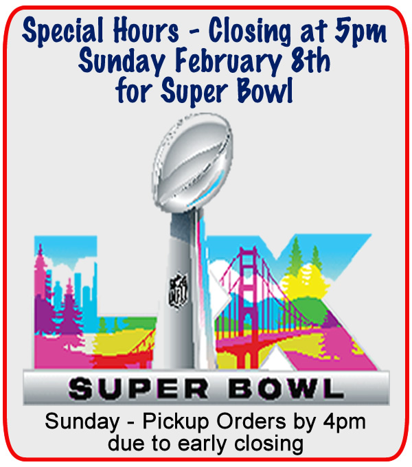 Early Closing Super Bowl Sunday at 5pm